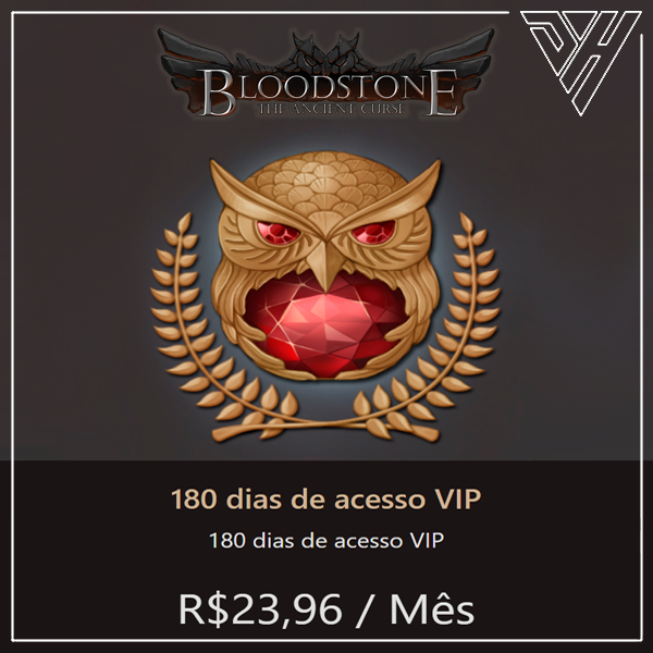BloodStone - 180 dias de acesso VIP