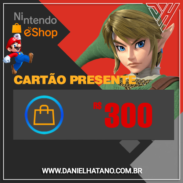 Nintendo eShop - R$ 300 Reais - Cartão Presente Digital | Nintendo Switch