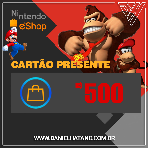 Nintendo eShop - R$ 500 Reais - Cartão Presente Digital | Nintendo Switch